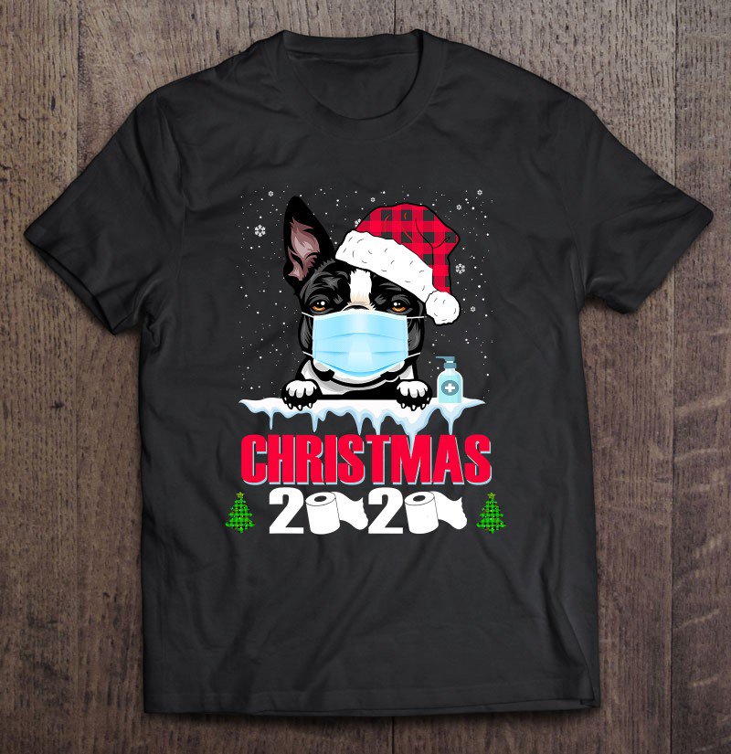 Tadostore Boston Terrier Face Mask Dog Christmas 2020 Funny Gift Xmas Tee Shirt