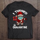 Tadostore I Turned 12 In Quarantine Santa Flossing Birthday Christmas Tee Shirt