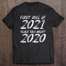 Tadostore First Rule Of 2021 Never Talk About 2020 Funny Christmas Tee Shirt