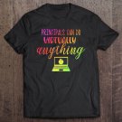 Tadostore Principals Can Do Virtually Anything Premium Tee Shirt