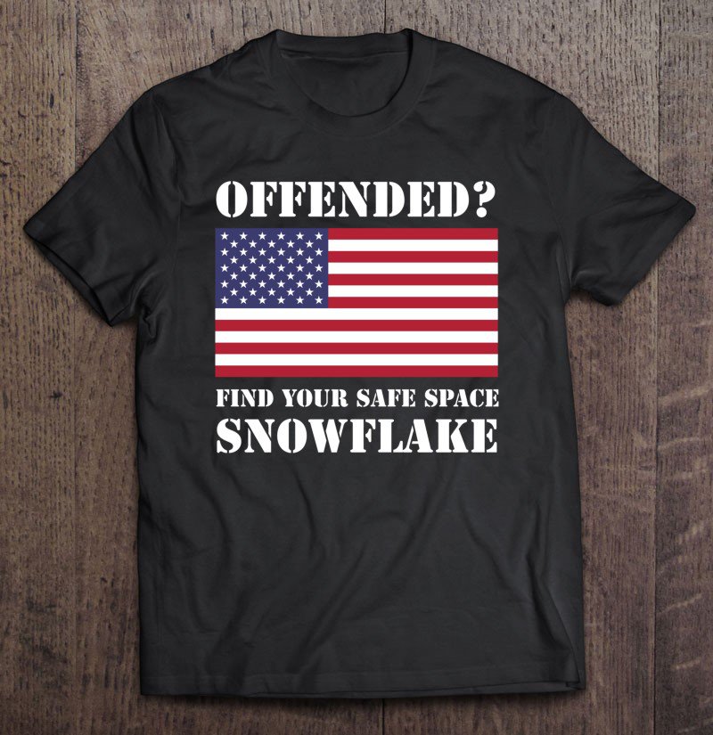 Tadostore Find Your Safe Space Snowflake - Republican Pro Trump Pullover Tee Shirt