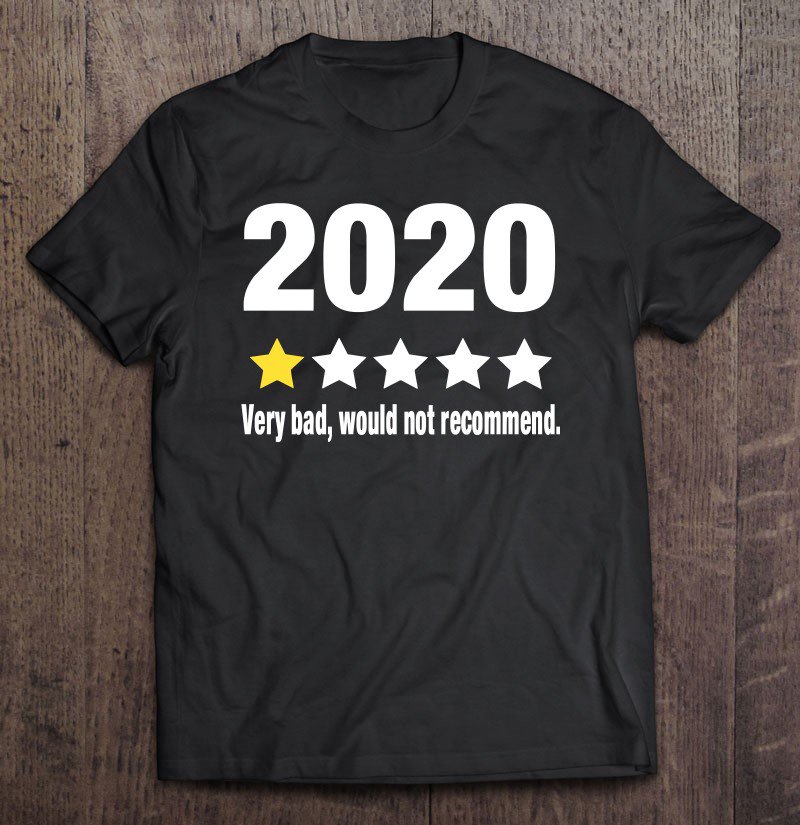 Tadostore 2020 Very Bad Would Not Recommend 1 Star Review Tee Shirt