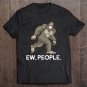 Tadostore Ew People Sasquatch Wearing Face Mask Walking Bigfoot Tee Shirt