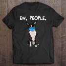 Tadostore Boston Terrier Ew People Dog Wearing Face Mask Tee Shirt