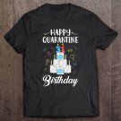 Tadostore 31Th Birthday Gift Idea 1989 Happy Quarantine Birthday Gift Tee Shirt