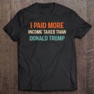 Tadostore I Paid More Income Taxes Than Donald Trump Anti Trump Tee Shirt