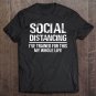 Tadostore Womens Funny Social Distancing I've Trained For This My Whole Life Tee Shirt