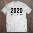 Tadostore Funny 2020 Shirt Ctrl Alt Del Sarcastic Humorous Gift Nerds Tee Shirt