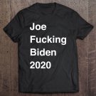 Tadostore Joe Fucking Biden 2020 Ver2 Tee Shirt