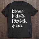 Tadostore Kamala Michelle Elizabeth And Ruth Feminist Women Rbg 2020 Tee Shirt