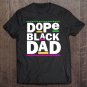 Tadostore Mens Dope Black Dad Tee Shirt