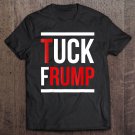Tadostore Anti Donald Trump S - Tuck Frump - Funny Donald Trump Tee Shirt