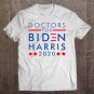 Tadostore Doctors For Biden Harris 2020 Election Vote Campaign Tee Shirt
