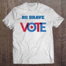 Tadostore Be A Vote - 2020 Voter Distressed Tee Shirt
