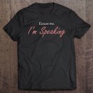 Tadostore Womens Excuse Me I'm Speaking Kamala Harris I Am Speaking Vp Debate Tee Shirt