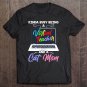 Tadostore Kinda Busy Being A Virtual Teacher And A Cat Mom - Fun Gift Tee Shirt