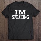 Tadostore I'm Speaking Ver3 Tee Shirt