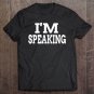 Tadostore I'm Speaking Ver3 Tee Shirt