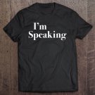 Tadostore I'm Speaking Ver12 Tee Shirt