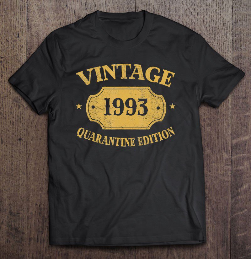 Tadostore 27 Years Old 27Th Bday Anniversary Gift Quarantine Edition Tee Shirt
