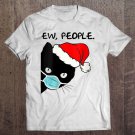 Tadostore Ew People Black Cat With Face Mask Santa Hat Christmas Tee Shirt