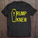 Tadostore Trump Knew Trump Lied People Died Tee Shirt