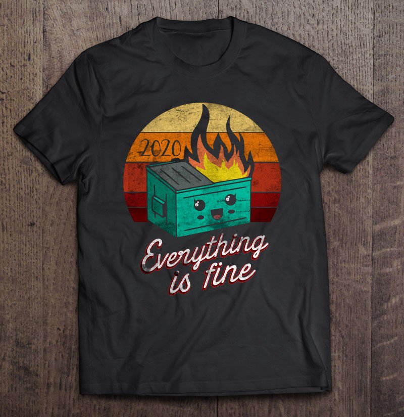 Tadostore 2020 Dumpster Fire Retro Sunset Funny Tee Shirt