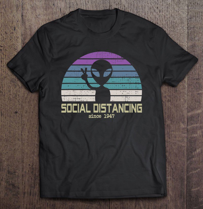 Tadostore Social Distancing I Funny Alien Quarantine Home Office Tee Shirt