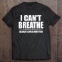 Tadostore I Can't Breathe Black Lives Matter Tee Shirt