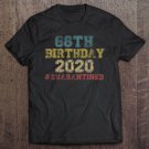 Tadostore 68 Years Old Quarantined 2020 - Awesome Since 1952 Ver2 Tee Shirt