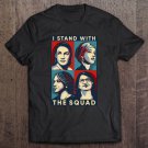 Tadostore Feminist I Stand With The Squad Aoc Anti Trump Protest Tee Shirt
