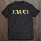 Tadostore Fauci Tshirt, Team Fauci , Listen To Fauci Tee Shirt