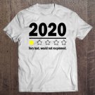 Tadostore 2020 1 Star Shirt 2020 Very Bad Would Not Recommend Tee Shirt