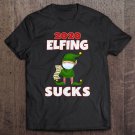 Tadostore 2020 Elfing Sucks Elf Mask Christmas 2020 Pajamas Xmas Tee Shirt