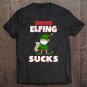 Tadostore 2020 Elfing Sucks Elf Mask Christmas 2020 Pajamas Xmas Tee Shirt