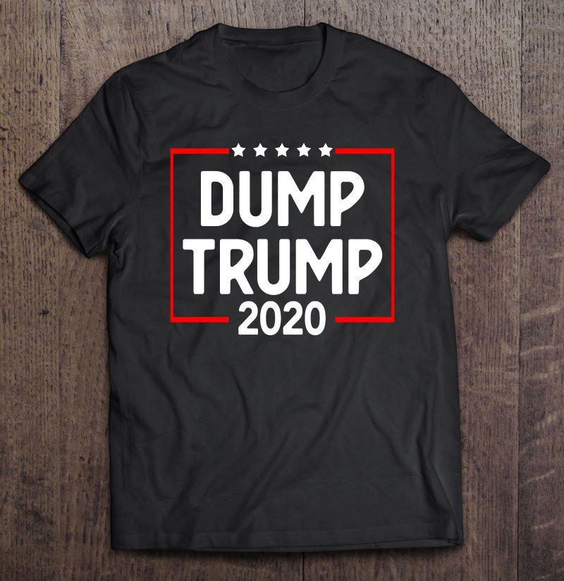Tadostore Dump Trump Vote Out Trump Presidential Elections 2020 Anti-T Pullover Tee Shirt