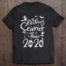 Tadostore Scary 2020 Funny Halloween Gift Nothing Scarier Than 2020 Ver2 Tee Shirt