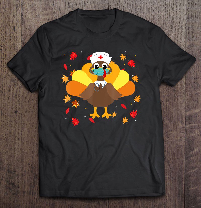 Tadostore Nurse Turkey Day Nursing Wear Mask Autumn Thanksgiving Tee Shirt