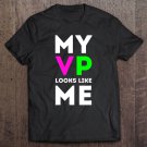 Tadostore My Vp Looks Like Me Kids Girls Boys Men Women Funny Tee Shirt