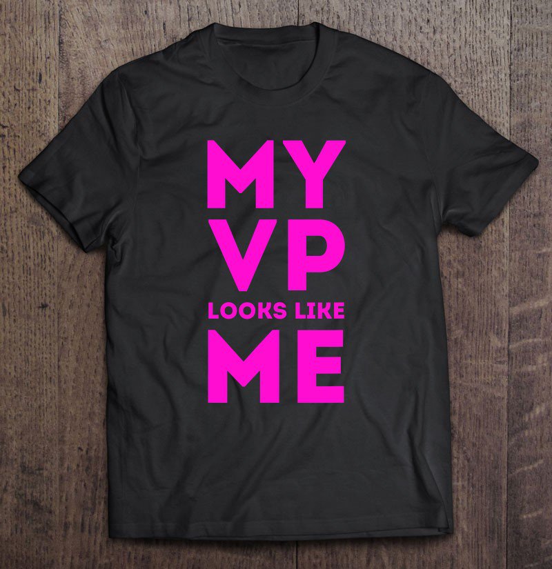 Tadostore My Vp Looks Like Me Kids Girls Boys Men Women Funny Best Tee Shirt