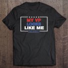 Tadostore My Vp Looks Like Me Kids Girls Boys Men Women Funny Best Premium Tee Shirt