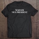 Tadostore Madam Vice Presiden,Womens Feminist Quote Political Tee Shirt