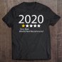 Tadostore 2020 One Star Very Bad. Would Not Recommend 2020 Funny Tee Shirt