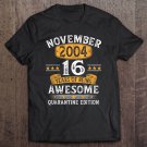 Tadostore 16 Years Old November 2004 16Th Birthday Quarantine Tee Shirt