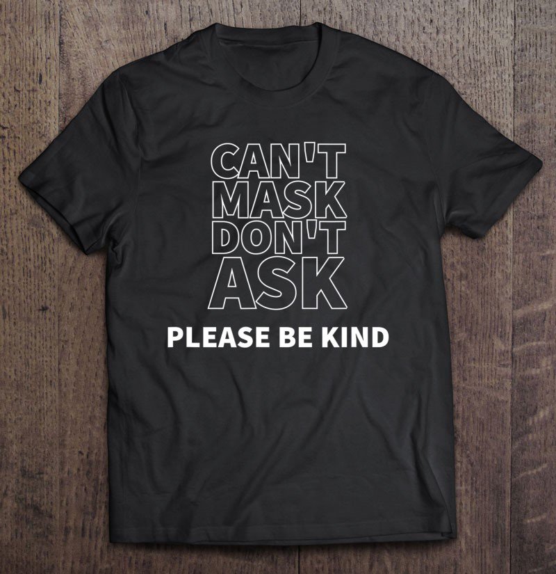 Tadostore No Mask Don't Ask - Anti Mask Protest - Rights Tee Shirt