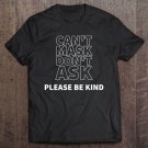 Tadostore No Mask Don't Ask - Anti Mask Protest - Rights Tee Shirt