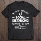Tadostore We Didn't Practice Social Distancing Baby On The Way Funny Tee Shirt