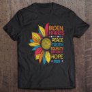 Tadostore Sunflower Biden Harris Peace Truth Equality Decency Hope Tee Shirt