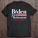 Tadostore Biden For Retirement Funny Tee Shirt