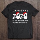 Tadostore Christmas 2020 The One Where We Were Quarantined Santa Hat Tee Shirt
